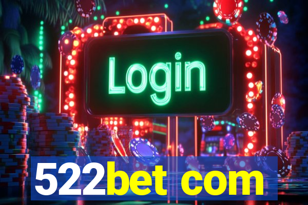 522bet com